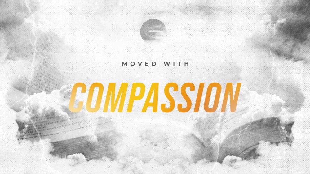 Moved With Compassion Image