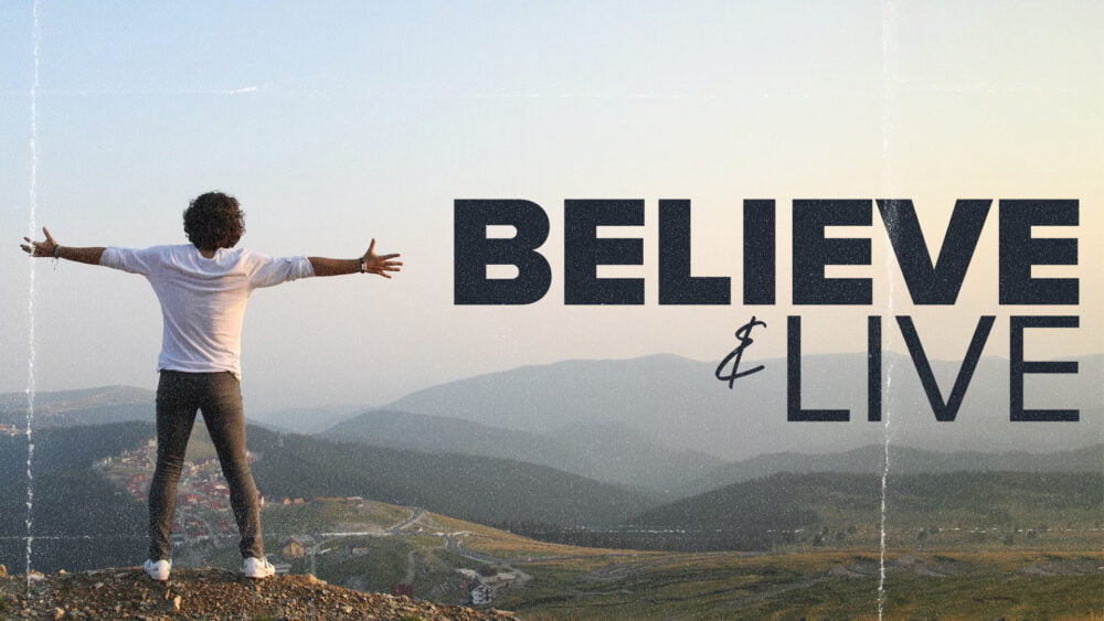 Believe and Live Image