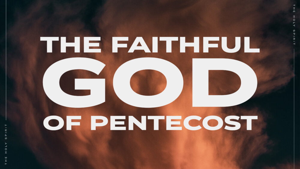 The Faithful God of Pentecost Image