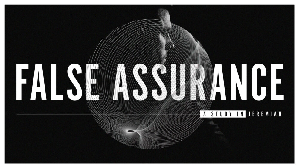 False Assurance | Jeremiah 7 Image