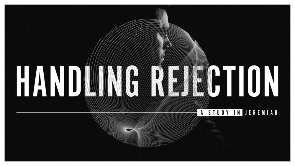 Handling Rejection | Jeremiah 11 Image