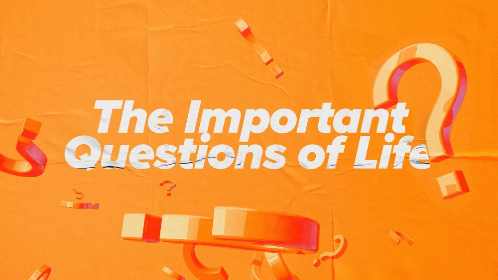The Important Questions of Life | Colossians 1:15-23 Image